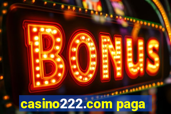 casino222.com paga